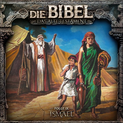 Die Bibel, Altes Testament, Folge 9: Ismael, Aikaterini Maria Schlösser