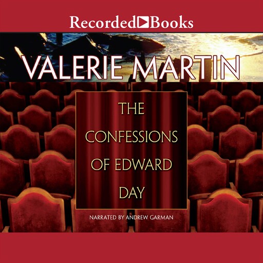 The Confessions of Edward Day, Valerie Martin