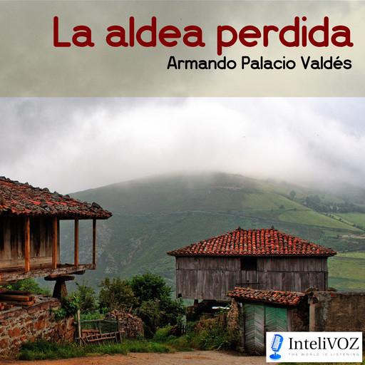 La aldea perdida, Armando Palacio Valdés