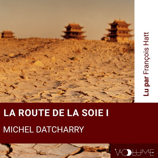 La Route de la soie I, Michel Datcharry