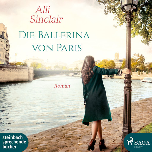 Die Ballerina von Paris: Roman, Alli Sinclair