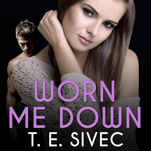 Worn Me Down, T.E.Sivec