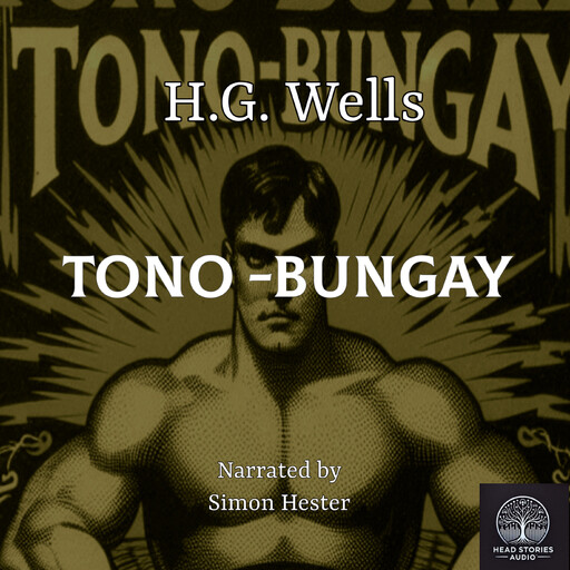 Tono-Bungay, H. G Wells