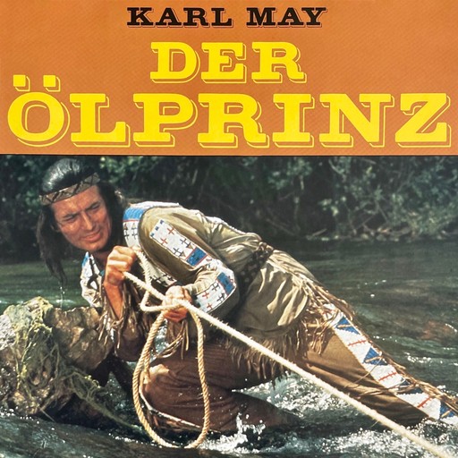 Der Ölprinz, Karl May, Rolf Bohn