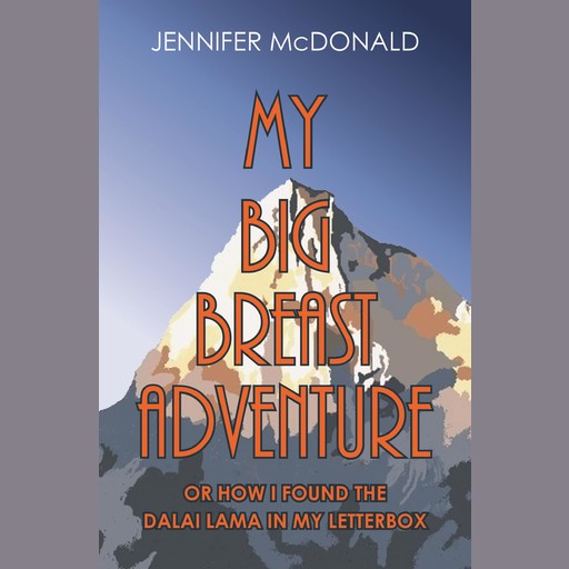 My Big Breast Adventure, Jennifer McDonald