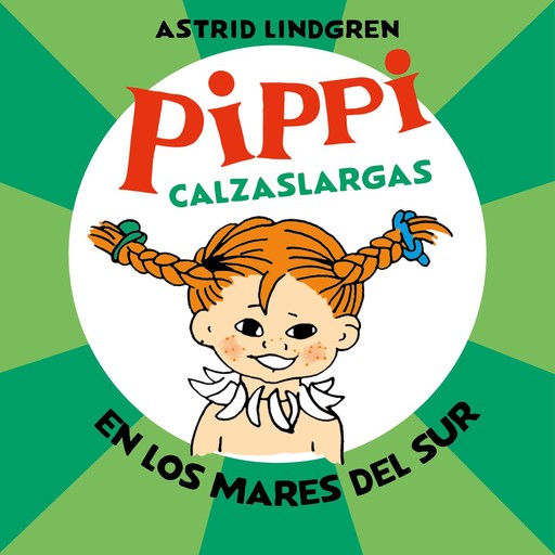 Pippi Calzaslargas en los mares del Sur, Astrid Lindgren