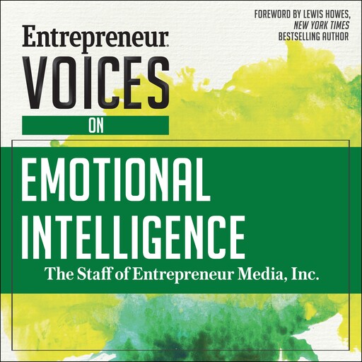 Entrepreneur Voices on Emotional Intelligence, Inc., The Staff of Entrepreneur Media