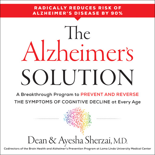 The Alzheimer's Solution, Ayesha Sherzai, Dean Sherzai