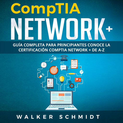 COMPTIA NETWORK+, Walker Schmidt