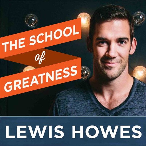EP 268 What 2015 Taught Me About Achieving Big Goals, Lewis Howes