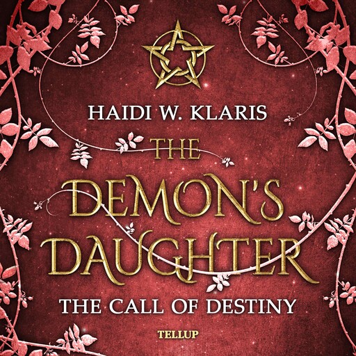 The Demon's Daughter #2: The Call of Destiny, Haidi Wigger Klaris