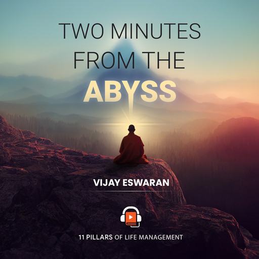 Two Minutes from the Abyss, Vijay Eswaran