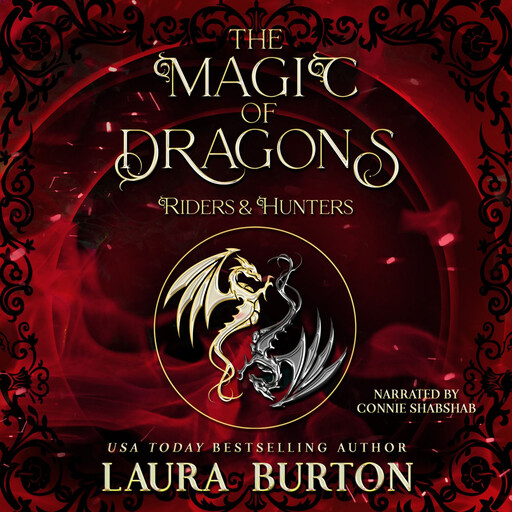 The Magic of Dragons Riders and Hunters, Laura Burton
