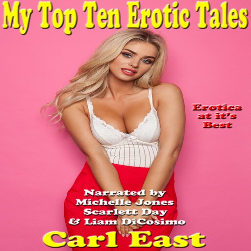 My Top Ten Erotic Tales, Carl East