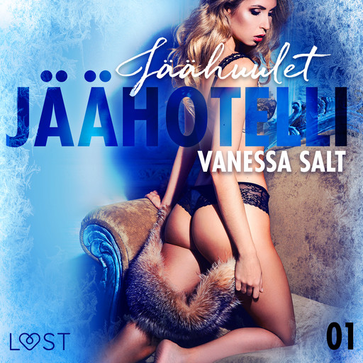Jäähotelli 1: Jäähuulet - eroottinen novelli, Vanessa Salt