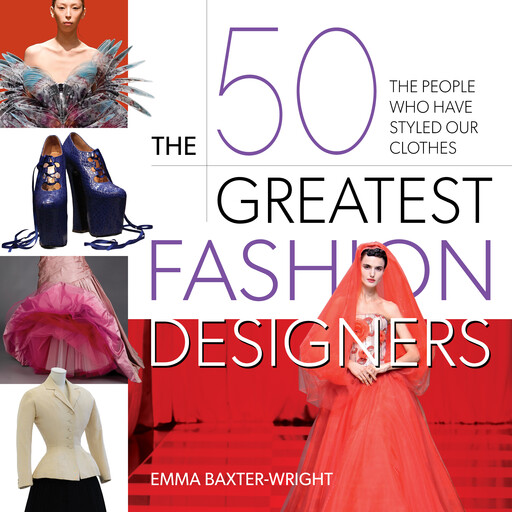 The 50 Greatest Fashion Designers, Emma Baxter-Wright