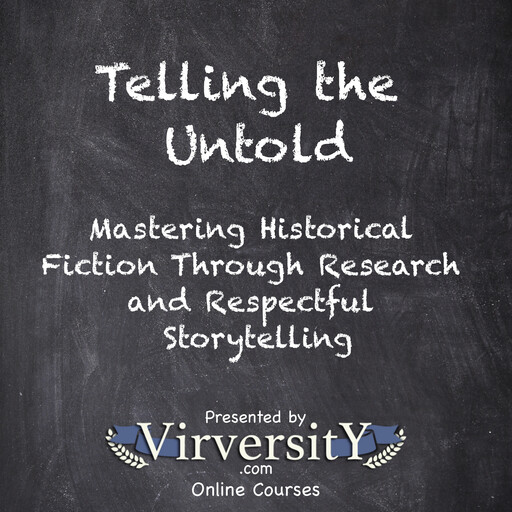 Telling the Untold, Virversity Online Courses