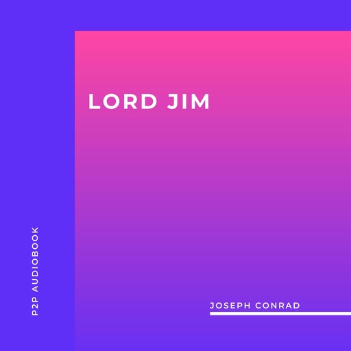 Lord Jim (Unabridged), Joseph Conrad