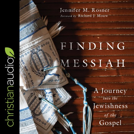 Finding Messiah, Richard J. Mouw, Jennifer M. Rosner