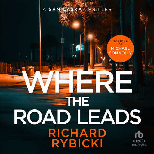 Where the Road Leads, Richard Rybicki