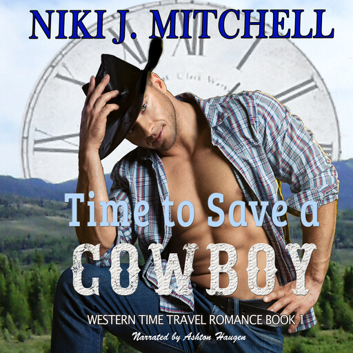 Time to Save a Cowboy, Niki J. Mitchell