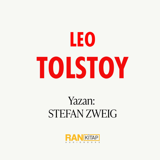 Leo Tolstoy, Stefan Zweig