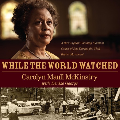 While the World Watched, Denise George, Carolyn Maull McKinstry