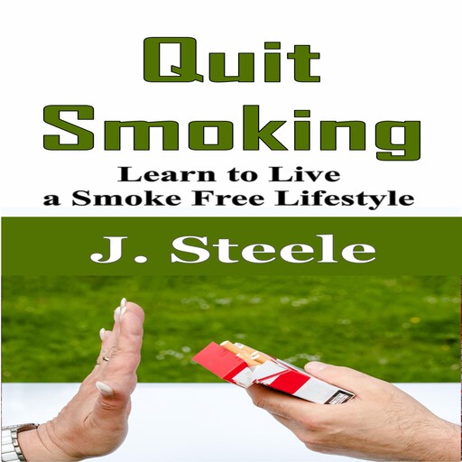 Quit Smoking, J Steele