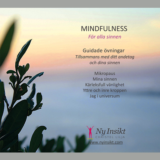Mindfulness : för alla sinnen, Christel Lilja