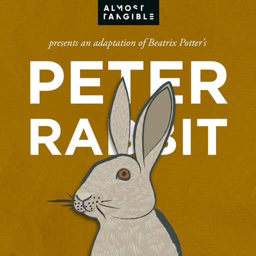 The Tale Of Peter Rabbit, Beatrix Potter, Almost Tangible