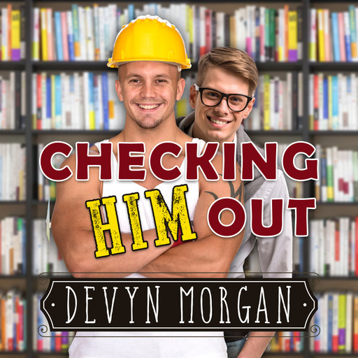 Checking Him Out (Unabridged), Devyn Morgan