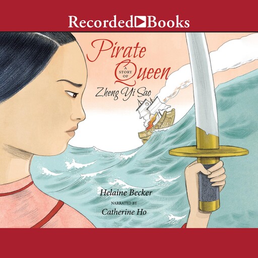 Pirate Queen, Helaine Becker, Liz Wong