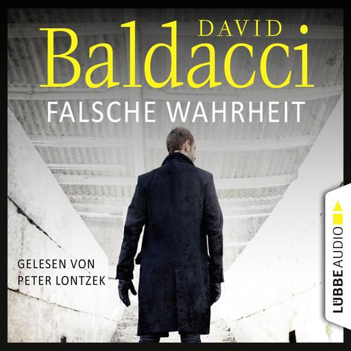 Falsche Wahrheit - Will Robies vierter Fall - Will Robie 4 (Ungekürzt), David Baldacci