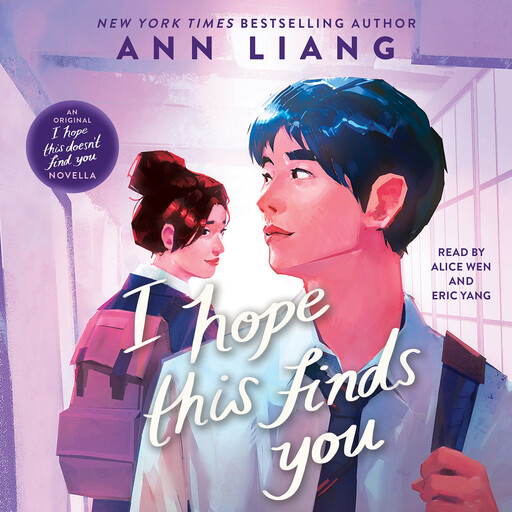 I Hope This Finds You (An I Hope This Doesn't Find You Novella), Ann Liang