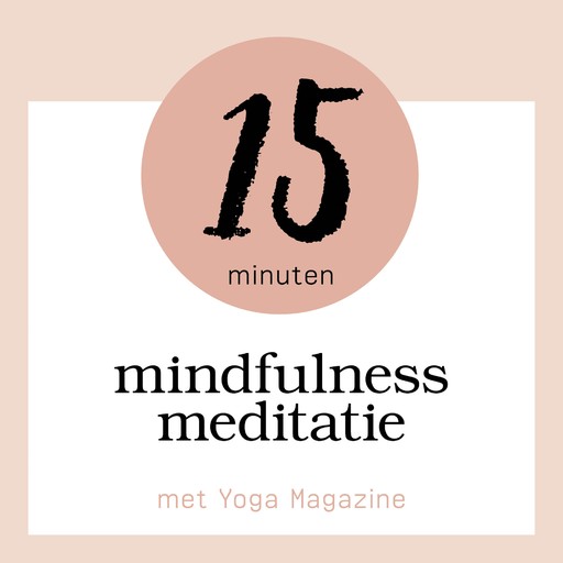 15 Minuten Mindfulness Meditatie, Sandra van Nispen