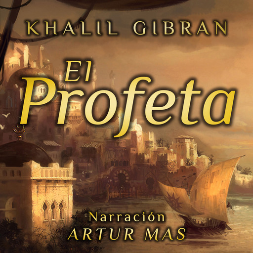 El Profeta, Khalil Gibran