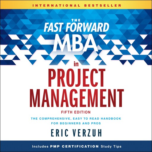 The Fast Forward MBA in Project Management, Eric Verzuh