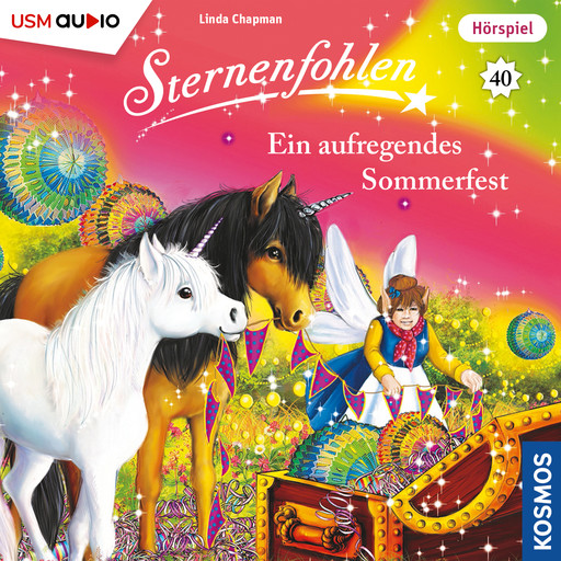 Sternenfohlen, Teil 40: Ein aufregendes Sommerfest, Linda Chapman, Cordula Setsman