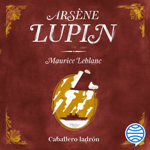 Arsène Lupin, caballero ladrón, Maurice Leblanc