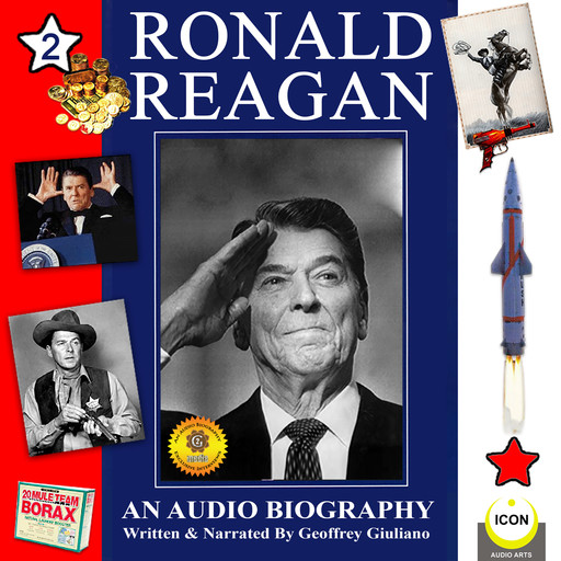 Ronald Reagan - an Audio Biography, Volume 2, Geoffrey Giuliano