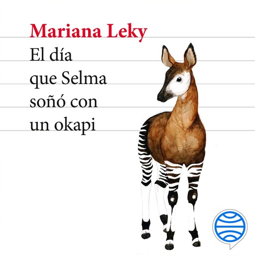 El día que Selma soñó con un okapi, Mariana Leky
