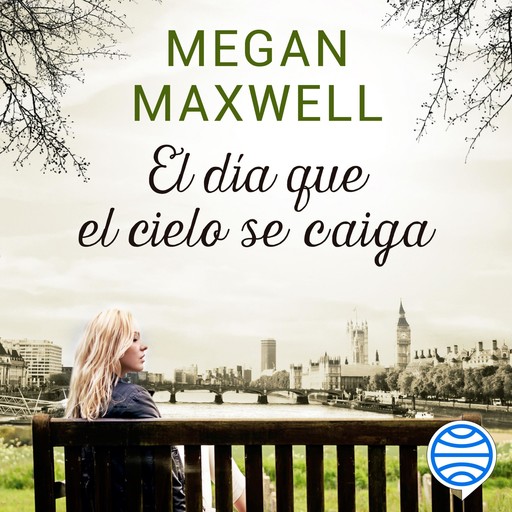 El día que el cielo se caiga, Megan Maxwell