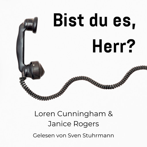 Bist du es, Herr?, Loren Cunningham, Janice Rogers