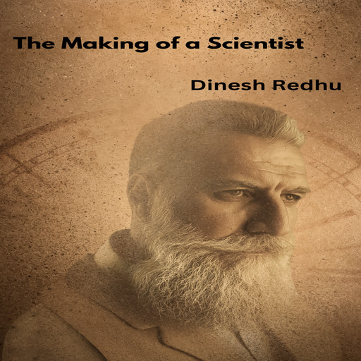The making of a Scientist, Dinesh Redhu