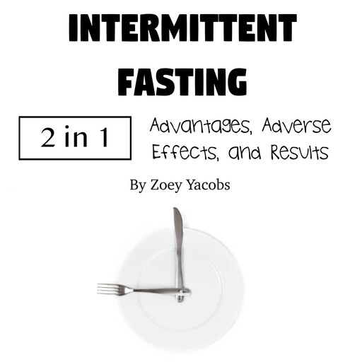 Intermittent Fasting, Zoey Jacobs
