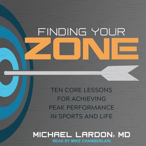 Finding Your Zone, Michael Lardon
