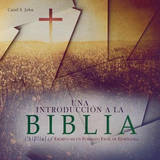 UNA INTRODUCCIÓN A LA BIBLIA, Carol John