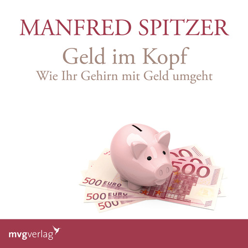 Geld im Kopf, Manfred Spitzer
