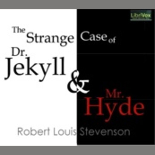 The Strange Case of Dr. Jekyll and Mr. Hyde, Robert Louis Balfour Stevenson