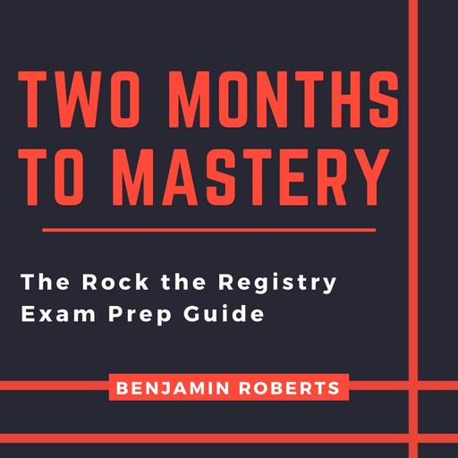 Two Months to Mastery, Benjamin Roberts